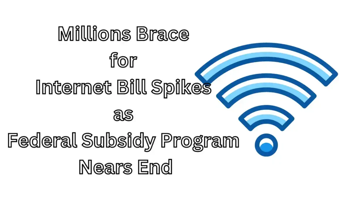 Internet Bill Spikes as Federal Subsidy Program