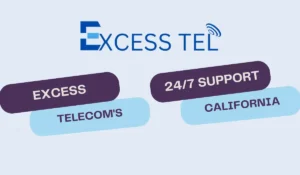 Enhancing Customer Experience: Excess Telecom 24/7 Support in California