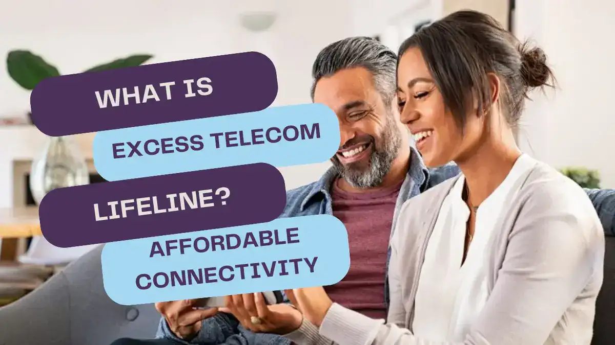 What Is Excess Telecom Lifeline? Guide to Affordable Connectivity