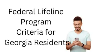 Federal Lifeline Program Criteria for Georgia Residents