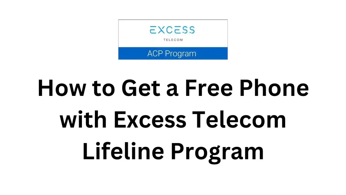 How to Get a Free Phone with Excess Telecom Lifeline Program