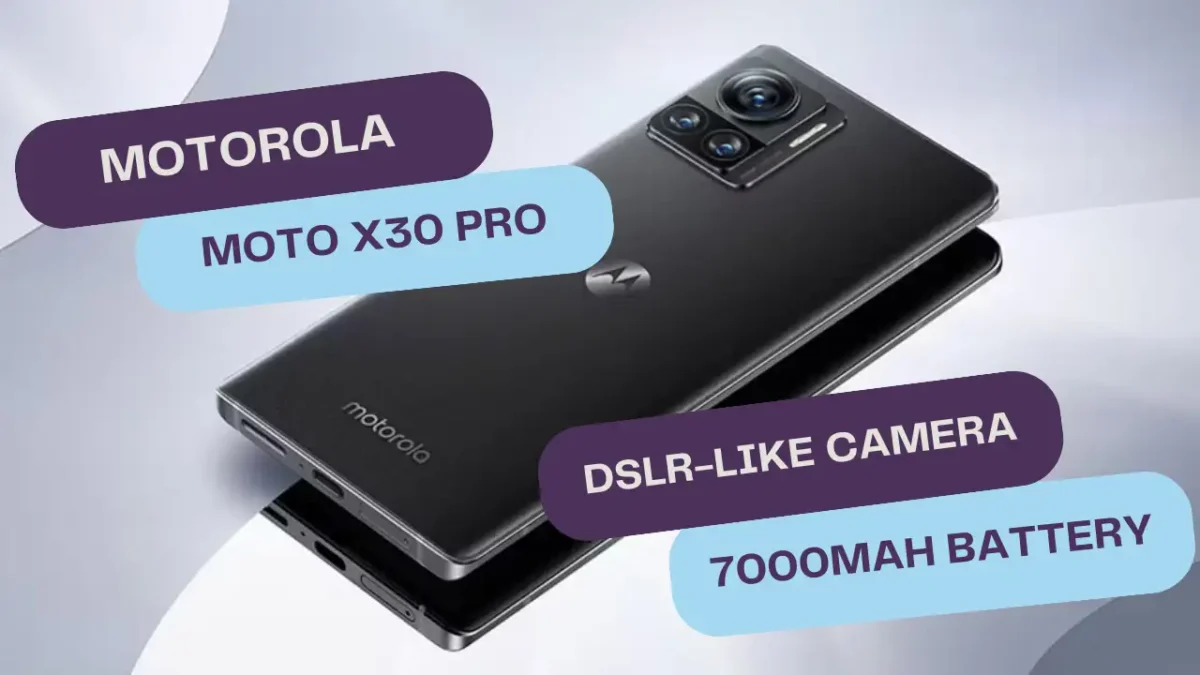 Motorola Moto X30 Pro: 300MP DSLR-Like Camera, 7000mAh Battery, and 144Hz Display