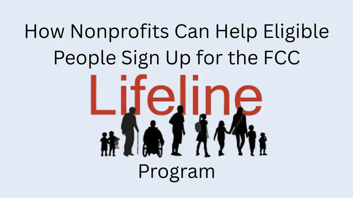 How Nonprofits Can Help Eligible People Sign Up for the FCC Lifeline Program