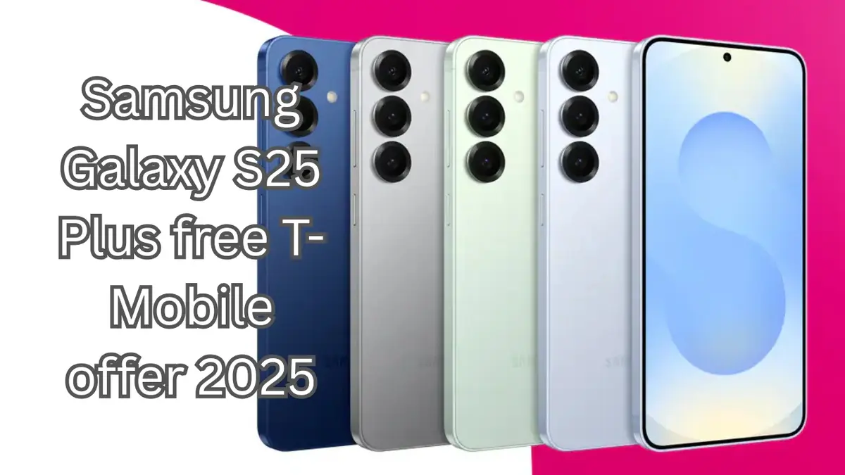 Get Samsung Galaxy S25 Plus for Free with T-Mobile Trade-In Offer (2025)